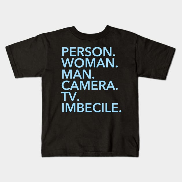 person, woman, man, camera, tv, IMBECILE Kids T-Shirt by skittlemypony